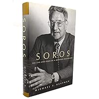 Soros: The Life and Times of a Messianic Billionaire Soros: The Life and Times of a Messianic Billionaire Hardcover Kindle Paperback