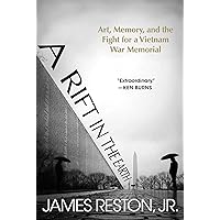 A Rift in the Earth: Art, Memory, and the Fight for a Vietnam War Memorial A Rift in the Earth: Art, Memory, and the Fight for a Vietnam War Memorial Kindle Paperback Audible Audiobook Hardcover