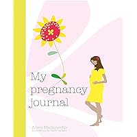 My Pregnancy Journal My Pregnancy Journal Hardcover