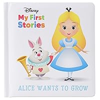 Disney My First Stories - Alice Wants to Grow - Alice in Wonderland - PI Kids Disney My First Stories - Alice Wants to Grow - Alice in Wonderland - PI Kids Hardcover Library Binding Kindle