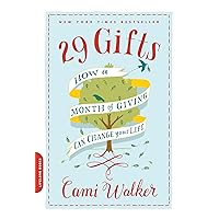 29 Gifts: How a Month of Giving Can Change Your Life 29 Gifts: How a Month of Giving Can Change Your Life Paperback Kindle Audible Audiobook Hardcover Audio CD