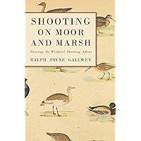 Shooting on Moor and Marsh - Punting, Or Wildfowl Shooting Afloat