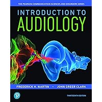 Introduction to Audiology (Pearson Communication Sciences and Disorders) Introduction to Audiology (Pearson Communication Sciences and Disorders) eTextbook Hardcover Paperback