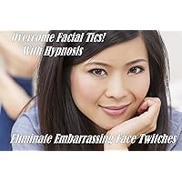Overcome Facial Tics! Hypnosis Nervous Facial Tics Disorder CD