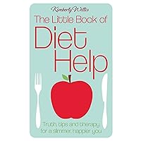 Little Book of Diet Help: Truth, Tips and Therapy for a Slimmer, Happier You Little Book of Diet Help: Truth, Tips and Therapy for a Slimmer, Happier You Hardcover Kindle Paperback