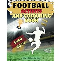 EURO 2024 Football activity and colouring book for kids aged 7-12 and teenagers: XXL SIZE 166 PAGES | Informations about stadiums, results, teams for ... gift for a soccer fan | Educational fun EURO 2024 Football activity and colouring book for kids aged 7-12 and teenagers: XXL SIZE 166 PAGES | Informations about stadiums, results, teams for ... gift for a soccer fan | Educational fun Paperback