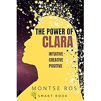The Power of CLARA: Intuitive, Creative, Positive