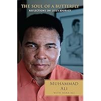The Soul of a Butterfly: Reflections on Life's Journey The Soul of a Butterfly: Reflections on Life's Journey Paperback Kindle Hardcover Audio CD