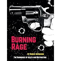 Burning Rage: The Harbinger of Death and Destruction Burning Rage: The Harbinger of Death and Destruction Kindle Paperback