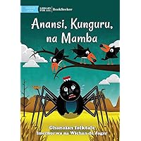 Anansi, the Crows, and the Crocodile - Anansi, Kunguru, na Mamba (Swahili Edition)