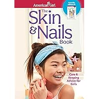 The Skin & Nails Book: Care & Keeping Advice for Girls (American Girl® Wellbeing) The Skin & Nails Book: Care & Keeping Advice for Girls (American Girl® Wellbeing) Paperback Kindle