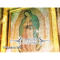 La Rosa de Guadalupe season-2017