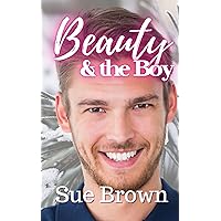 Beauty & the Boy : an M/M Daddy Romance (Bearytales in the Wood Book 6) Beauty & the Boy : an M/M Daddy Romance (Bearytales in the Wood Book 6) Kindle Paperback