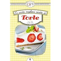 Le cento migliori ricette di torte (eNewton Zeroquarantanove) (Italian Edition) Le cento migliori ricette di torte (eNewton Zeroquarantanove) (Italian Edition) Kindle Paperback