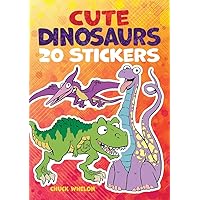 Cute Dinosaurs: 20 Stickers (Dover Little Activity Books: Dinosaurs) Cute Dinosaurs: 20 Stickers (Dover Little Activity Books: Dinosaurs) Paperback