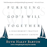 Pursuing God's Will Together: A Discernment Practice for Leadership Groups Pursuing God's Will Together: A Discernment Practice for Leadership Groups Hardcover Kindle Audible Audiobook Paperback