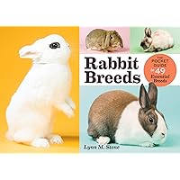 Rabbit Breeds: The Pocket Guide to 49 Essential Breeds Rabbit Breeds: The Pocket Guide to 49 Essential Breeds Paperback Kindle