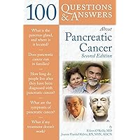 100 Questions & Answers About Pancreatic Cancer (100 Questions and Answers About...) 100 Questions & Answers About Pancreatic Cancer (100 Questions and Answers About...) Paperback Kindle