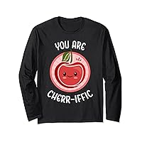 You Are Cherr-Iffic Cute Adorable Kawaii Cherry Food Pun Long Sleeve T-Shirt