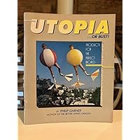 Utopia or Bust Products for the Perfect World Utopia or Bust Products for the Perfect World Paperback