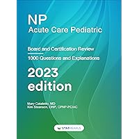 NP Acute Care Pediatric: Board and Certification Review