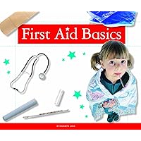 First Aid Basics (Healthy Kids) First Aid Basics (Healthy Kids) Kindle Library Binding