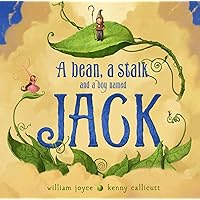 A Bean, a Stalk and a Boy Named Jack A Bean, a Stalk and a Boy Named Jack Hardcover Kindle Paperback