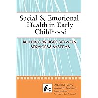 Social and Emotional Health in Early Childhood: Building Bridges Between Services and Systems (SCCMH) Social and Emotional Health in Early Childhood: Building Bridges Between Services and Systems (SCCMH) Paperback