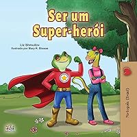 Being a Superhero (Portuguese Book for Children -Brazil): Brazilian Portuguese (Portuguese Bedtime Collection - Brazil) (Portuguese Edition) Being a Superhero (Portuguese Book for Children -Brazil): Brazilian Portuguese (Portuguese Bedtime Collection - Brazil) (Portuguese Edition) Paperback Kindle Hardcover