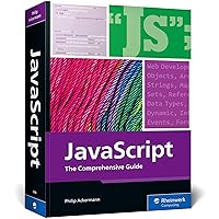 JavaScript: The Comprehensive Guide to Learning Professional JavaScript Programming (The Rheinwerk Computing) JavaScript: The Comprehensive Guide to Learning Professional JavaScript Programming (The Rheinwerk Computing) Paperback Kindle