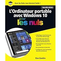 L'ordinateur Portable avec Windows 10 Pour les Nuls, nouvelle édition (French Edition) L'ordinateur Portable avec Windows 10 Pour les Nuls, nouvelle édition (French Edition) Kindle Paperback