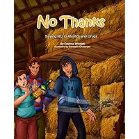 No Thanks!: Saying No to Alcohol and Drugs (Red Ribbon Week) No Thanks!: Saying No to Alcohol and Drugs (Red Ribbon Week) Paperback