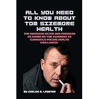 ALL YOU NEED TO KNOW ABOUT TOM SIZEMORE HEALTH: The American actor and producer known as tom sizemore is currently battling his health