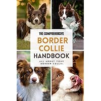The Comprehensive Border Collie Handbook: All about your Border Collie