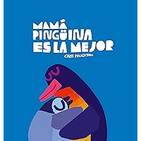 Mamá Pingüina es la mejor (Somos8) (Spanish Edition) Mamá Pingüina es la mejor (Somos8) (Spanish Edition) Hardcover