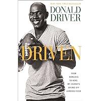 Driven: From Homeless to Hero, My Journeys On and Off Lambeau Field Driven: From Homeless to Hero, My Journeys On and Off Lambeau Field Paperback Kindle Hardcover