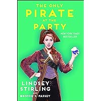 The Only Pirate at the Party The Only Pirate at the Party Kindle Paperback Audible Audiobook Hardcover