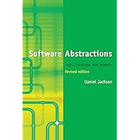 Software Abstractions, revised edition: Logic, Language, and Analysis (Mit Press) Software Abstractions, revised edition: Logic, Language, and Analysis (Mit Press) Paperback Hardcover