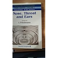 Nose, Throat and Ears (SYSTEMIC PATHOLOGY 3RD EDITION) Nose, Throat and Ears (SYSTEMIC PATHOLOGY 3RD EDITION) Hardcover