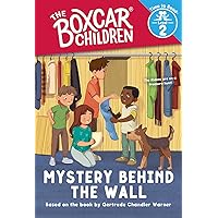 Mystery Behind the Wall (The Boxcar Children: Time to Read, Level 2) (The Boxcar Children Early Readers) Mystery Behind the Wall (The Boxcar Children: Time to Read, Level 2) (The Boxcar Children Early Readers) Paperback Library Binding