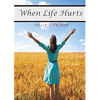 When Life Hurts When Life Hurts Paperback