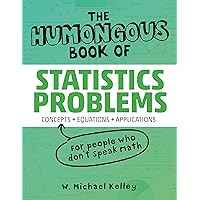 The Humongous Book of Statistics Problems (Humongous Books) The Humongous Book of Statistics Problems (Humongous Books) Paperback Kindle