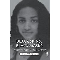Black Skins, Black Masks Black Skins, Black Masks Paperback Kindle Hardcover