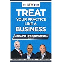 Treat Your Practice Like A Business Treat Your Practice Like A Business Kindle Paperback