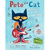 Pete the Cat: Rocking in My School Shoes: A Back to School Book for Kids Pete the Cat: Rocking in My School Shoes: A Back to School Book for Kids Hardcover Kindle Paperback