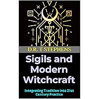 Sigils and Modern Witchcraft: Integrating Tradition into 21st Century Practice
