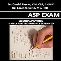 ASP Exam: Essential Practice: Simply and Thoroughly Explained ASP Exam: Essential Practice: Simply and Thoroughly Explained Audible Audiobook Kindle Paperback