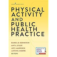 Physical Activity and Public Health Practice Physical Activity and Public Health Practice Paperback Kindle