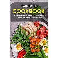 GASTRITIS COOKBOOK: 40+ Muffins, Pancakes and Cookie recipes for a healthy and balanced Gastritis diet GASTRITIS COOKBOOK: 40+ Muffins, Pancakes and Cookie recipes for a healthy and balanced Gastritis diet Paperback Kindle