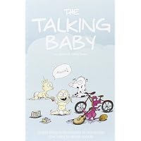 The Talking Baby: Simple Tricks And Techniques To Encourage Your Baby To Speak Sooner The Talking Baby: Simple Tricks And Techniques To Encourage Your Baby To Speak Sooner Paperback Kindle